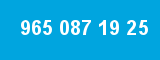 965 087 19 25 965 087 19 25